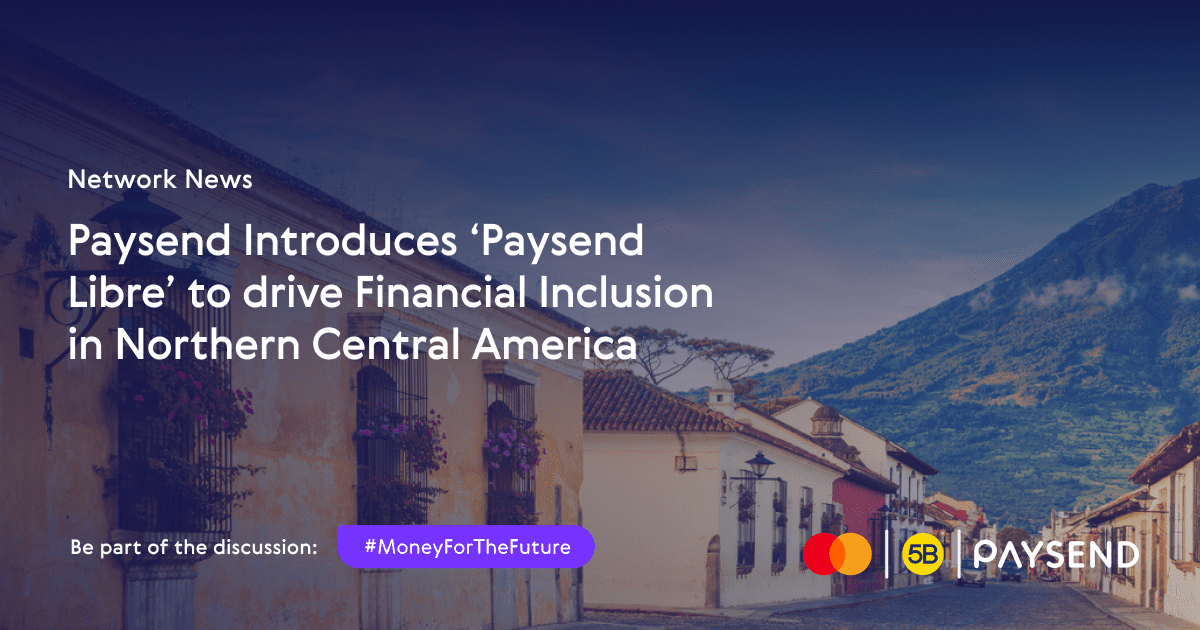 Paysend Introduces ‘Paysend Libre’ a Remittance Solution Aimed at Driving Financial Inclusion in Northern Central America